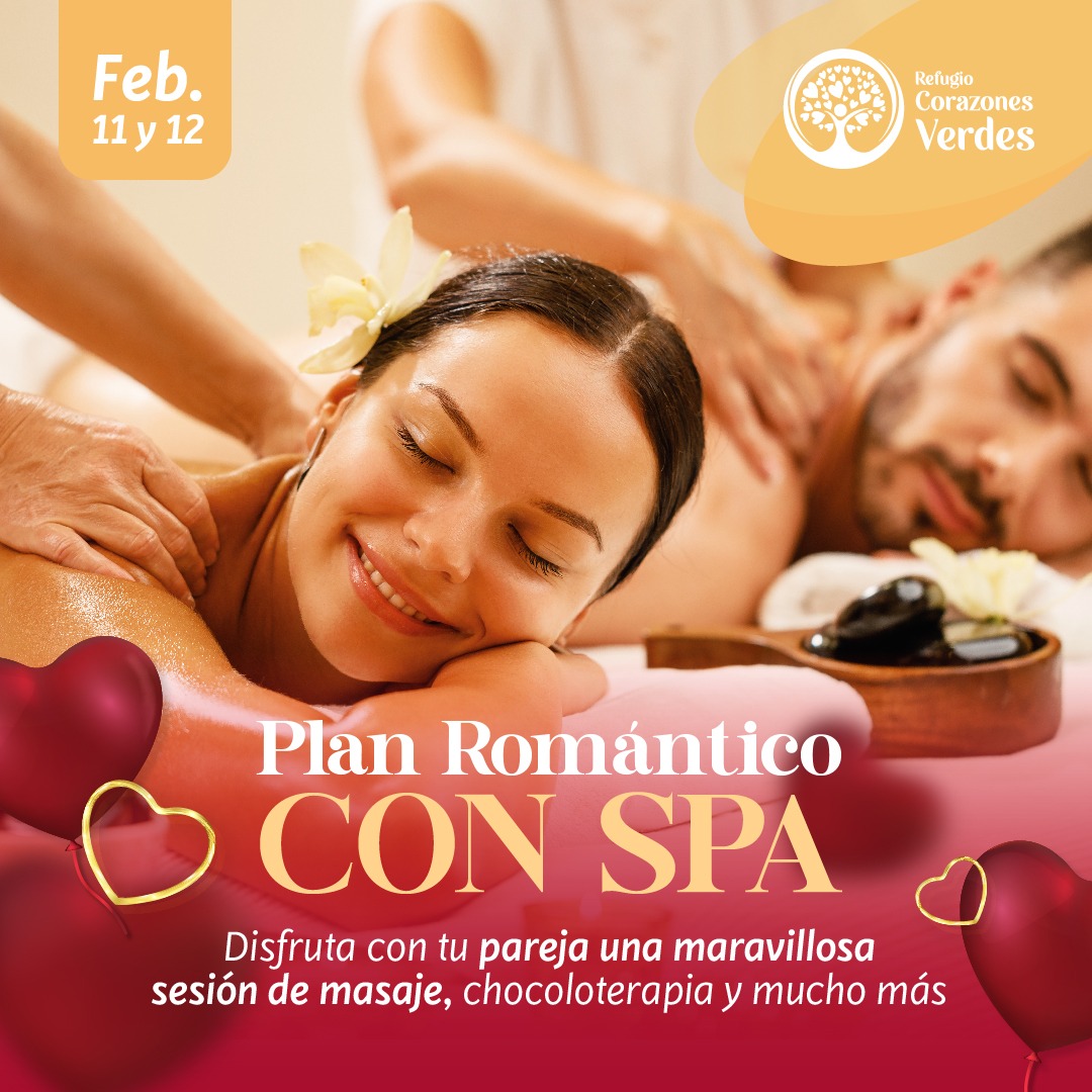 Plan Romántico con Spa (2 días - 1 noche) - Refugio Corazones Verdes